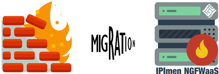 IPImen NGFWaaS Migration